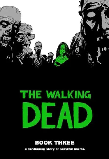 Walking Dead Book 3 by Robert Kirkman