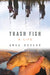 Trash Fish: A Life by Greg Keeler