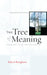 The Tree of Meaning: Language, Mind and Ecology by Robert Bringhurst, Jim Harrison