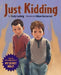 Just Kidding by Trudy Ludwig
