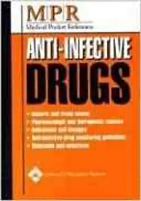 Anti-Infective Drugs: Medical Pocket Reference by Springhouse