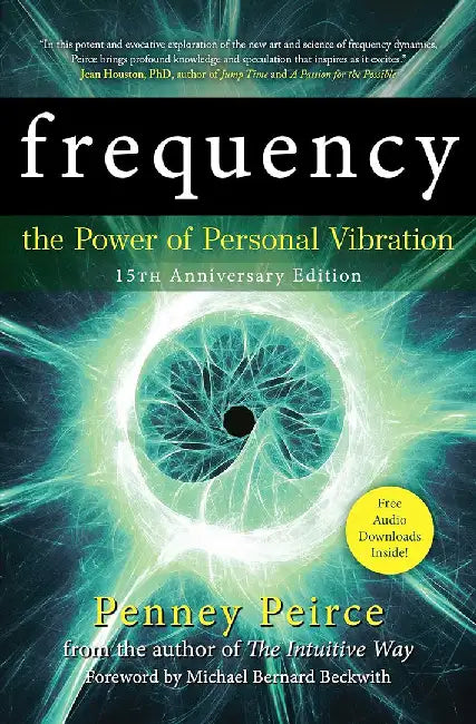Frequency: The Power of Personal Vibration by Penney Peirce