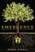 Emergence: Seven Steps for Radical Life Change by Derek Rydall