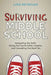 Surviving Middle School: Navigating the Halls, Riding the Social Roller Coaster, and Unmasking the Real You by Luke Reynolds