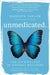 Unmedicated by Madisyn Taylor