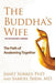 The Buddha's Wife: The Path of Awakening Together by Janet Surrey