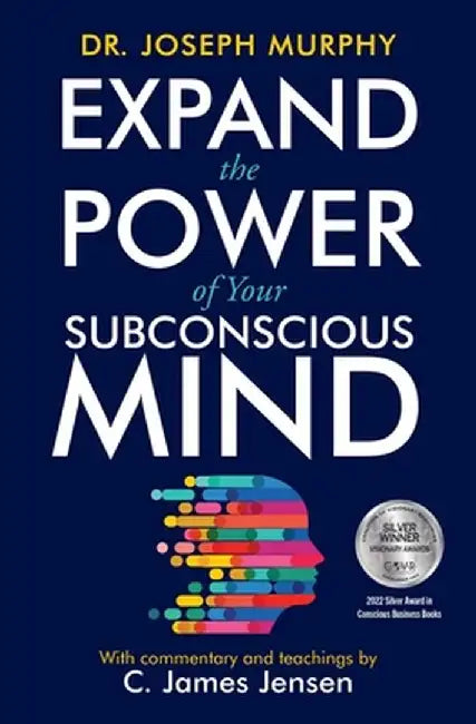 Expand the Power of Your Subconscious Mind by Joseph Murphy