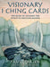 Visionary I Ching Cards by Paul O'Brien