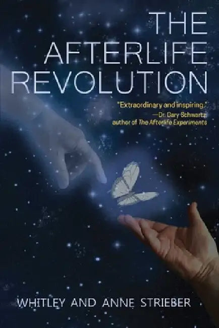The Afterlife Revolution by Whitley Strieber