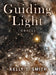 Guiding Light Oracle by Kelly T. Smith