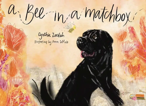 A Bee in a Matchbox by Cynthia Zordich, Anna Demalo
