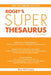 Roget's Super Thesaurus by Marc McCutcheon