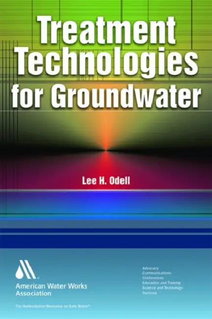 Treatment Technologies for Groundwater by Lee H. Odell