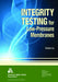 Integrity Testing for Low-Pressure Membranes by Charles Liu