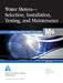 M6 Water Meters - Selection, Installation, Testing and Maintenance, Fifth Edition by Awwa