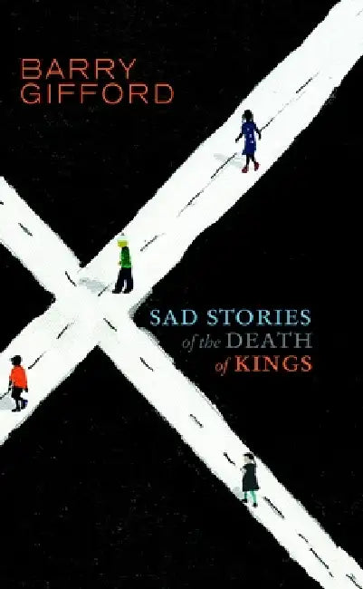 Sad Stories of the Death of Kings by Barry Gifford, Rob Christopher