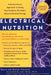 Electrical Nutrition: A Revolutionary Approach to Eating That Awakens the Body's Electrical Energy by Denie Hiestand