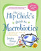 The Hip Chick's Guide to Macrobiotics: A Philosophy for Achieving a Radiant Mind and a Fabulous Body by Jessica Porter
