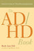 The ADHD Book: Answers to Parents' Most Pressing Questions by Beth Ann Hill