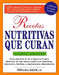 Recetas Nutritivas Que Curan, 4th Edition: Guia Practica de la a Hasta La Z Para Disfrutar de Una Burna Salud Convitaminas, Minerales, Hierbas Y Suple by Phyllis A. Balch