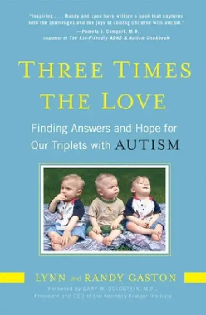 Three Times the Love: Finding Answers and Hope for Our Triplets with Autism by Lynn Gaston