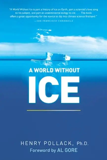 A World Without Ice by Henry Pollack