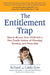 The Entitlement Trap: How to Rescue Your Child with a New Family System of Choosing, Earning, and Ownership by Richard Eyre