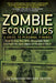 Zombie Economics: A Guide to Personal Finance by Lisa Desjardins
