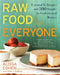 Raw Food for Everyone: Essential Techniques and 300 Simple-to-Sophisticated Recipes by Alissa Cohen