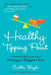 Healthy Tipping Point: A Powerful Program for a Stronger, Happier You by Caitlin Boyle