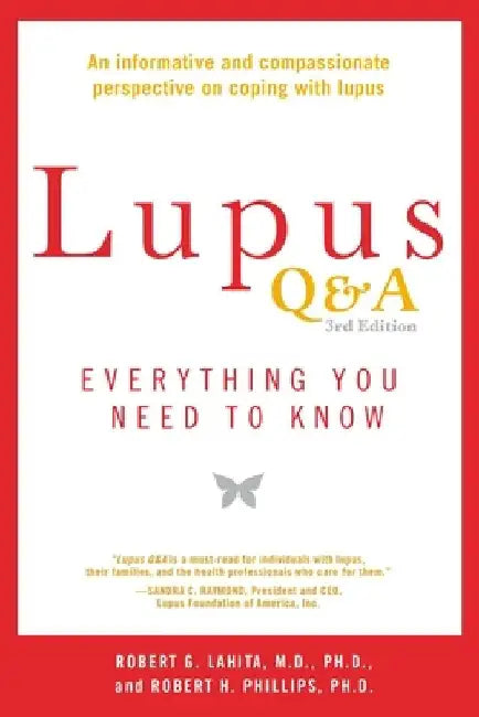 Lupus Q&A Revised and Updated, 3rd edition: Everything You Need to Know by Robert G. Lahita
