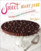 Sweet Mary Jane: 75 Delicious Cannabis-Infused High-End Desserts: A Baking Book by Karin Lazarus