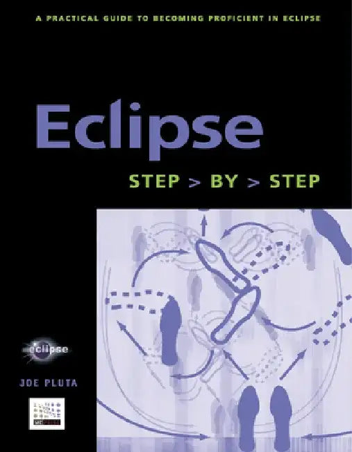 Eclipse: Step-By-Step by Joe Pluta
