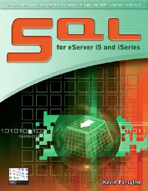 SQL for Eserver I5 and iSeries by Kevin Forsythe