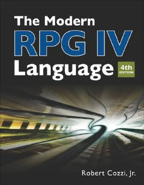 The Modern RPG IV Language by Robert, Jr. Cozzi