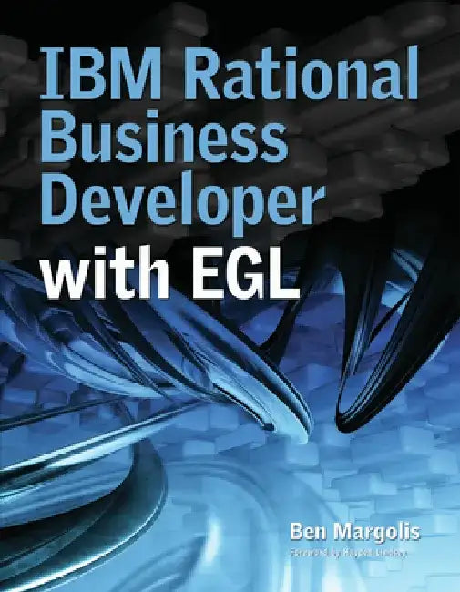 IBM Rational Business Developer with EGL by Ben Margolis