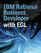 IBM Rational Business Developer with EGL by Ben Margolis