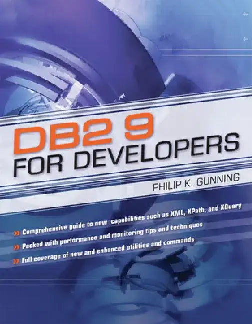 DB2 9 for Developers by Philip K. Gunning