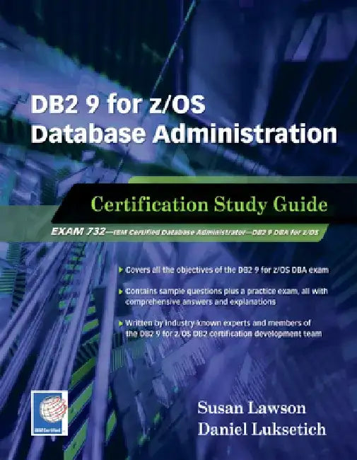 DB2 9 for Z/OS Database Administration: Certification Study Guide by Susan Lawson