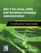 DB2 9 for Linux, UNIX, and Windows Database Administration Certification Study Guide by Roger E. Sanders