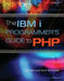 The IBM i Programmer's Guide to PHP by Jeff Olen