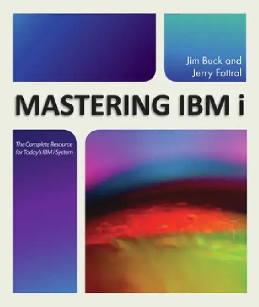 Mastering IBM i by Jim Buck
