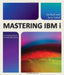 Mastering IBM i by Jim Buck