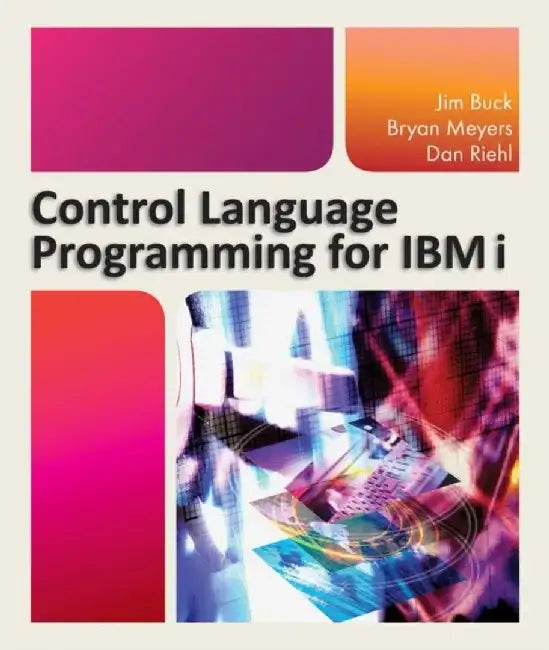 Control Language Programming for IBM I by Jim Buck