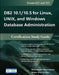 DB2 10.1/10.5 for Linux, Unix, and Windows Database Administration: Certification Study Guide by Mohankumar Saraswatipura