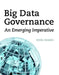 Big Data Governance: An Emerging Imperative by Sunil Soares