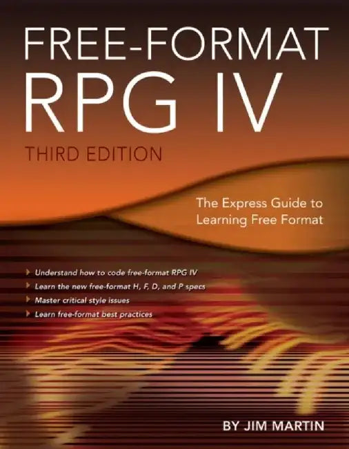 Free-Format RPG IV: The Express Guide to Learning Free Format by Jim Martin
