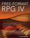 Free-Format RPG IV: The Express Guide to Learning Free Format by Jim Martin