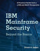 IBM Mainframe Security: Beyond the Basics-A Practical Guide from A Z/OS and Racf Perspective by Dinesh D. Dattani