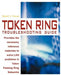 Token Ring Troubleshooting Guide by Daniel J. Nassar